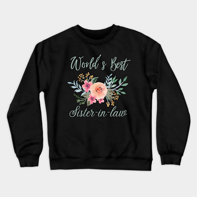 World's best sister-in-law sister in law shirts cute with flowers Crewneck Sweatshirt by Maroon55